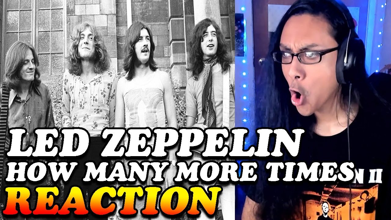 led-zeppelin-how-many-more-times-reaction-youtube