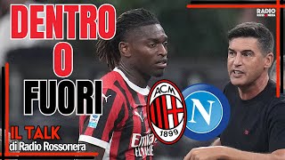 MILAN-NAPOLI: DENTRO O FUORI | Radio Rossonera Talk