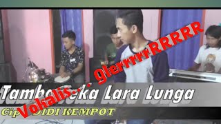 TAMBA TEKA LARA LUNGA Cipt. DIDI KEMPOT Cover Latihan #Agung #Cover_Latihan