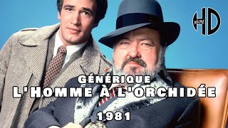 Générique De Lhomme À Lorchidée Nero Wolfe - 1981 - Hd