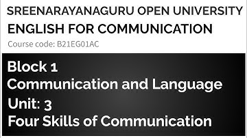 FOUR SKILLS OF COMMUNICATION | Block 1, Unit 3 | Sem 1, Sem 2 | English for Communication
