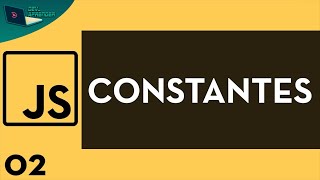 Javascript Aula 02 -Constantes (Conceitos Básicos)