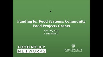 Funding for Food Systems: Community Food Projects Grants