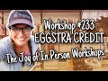 WW Digital Wellness Workshop #233 EGGSTRA CREDIT: The Joy of In Person Workshops!