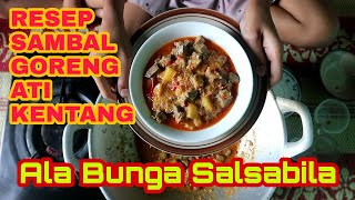 RESEP SAMBAL GORENG ATI KENTANG | BUNGA SALSABILA