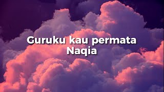 Guruku Kau Permata | Naqia