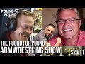 The Pound for Pound Armwrestling Show | Episode 11 | WAL 406 Prediction Special