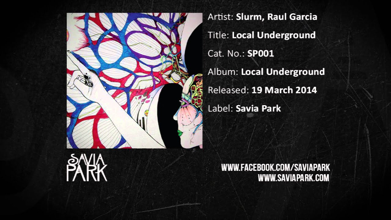 Watch Slurm, Raul Garcia "Local Underground" on YouTube Watch Slurm, Raul Garcia "Local Underground" on YouTube