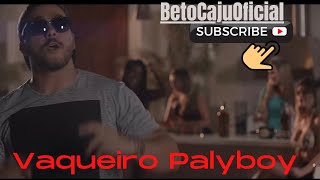 🤠 VAQUEIRO PLAYBOY- Tacinho Vaqueiro - Composição Beto Caju e Saymon Marques