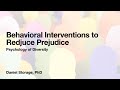 Behavioral Interventions to Redjuce Prejudice