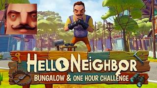 Hello Neighbor - My New Neighbor Bungalow &amp; One Hour Challenge Act 1 Neighbor Gameplay Part 775 TTH