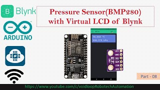 08 Pressure Sensor(BMP280) with Blynk app and Virtual LCD16x2 | NodeMCU | Arduino |