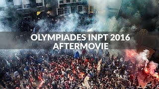 OLYMPIADES INPT 2016 | 7éme édition-Aftermovie