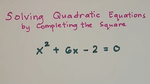 Example of solving quadratic equation by completing the square