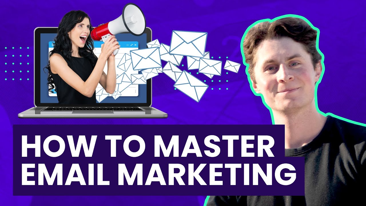 How To Master Email Marketing - YouTube