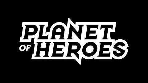 Planet of Heroes Trailer