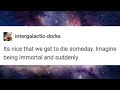 Imagine being immortal