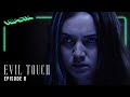 Evil Touch | Episode 6 | The Product of Evil
