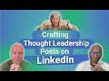 Crafting Thought Leadership Posts on LinkedIn