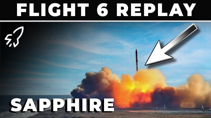 Starship Flight 6 Launch Replay From Sapphire Cam
