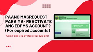 ANO ANG GAGAWIN PAG EXPIRED NA ANG EDPMS ACCOUNT MO? | EDPMS ACCOUNT REACTIVATION