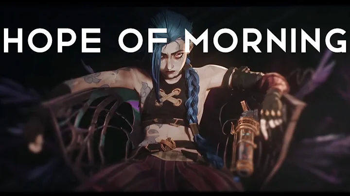 Hope Of Morning | Arcane | AMV