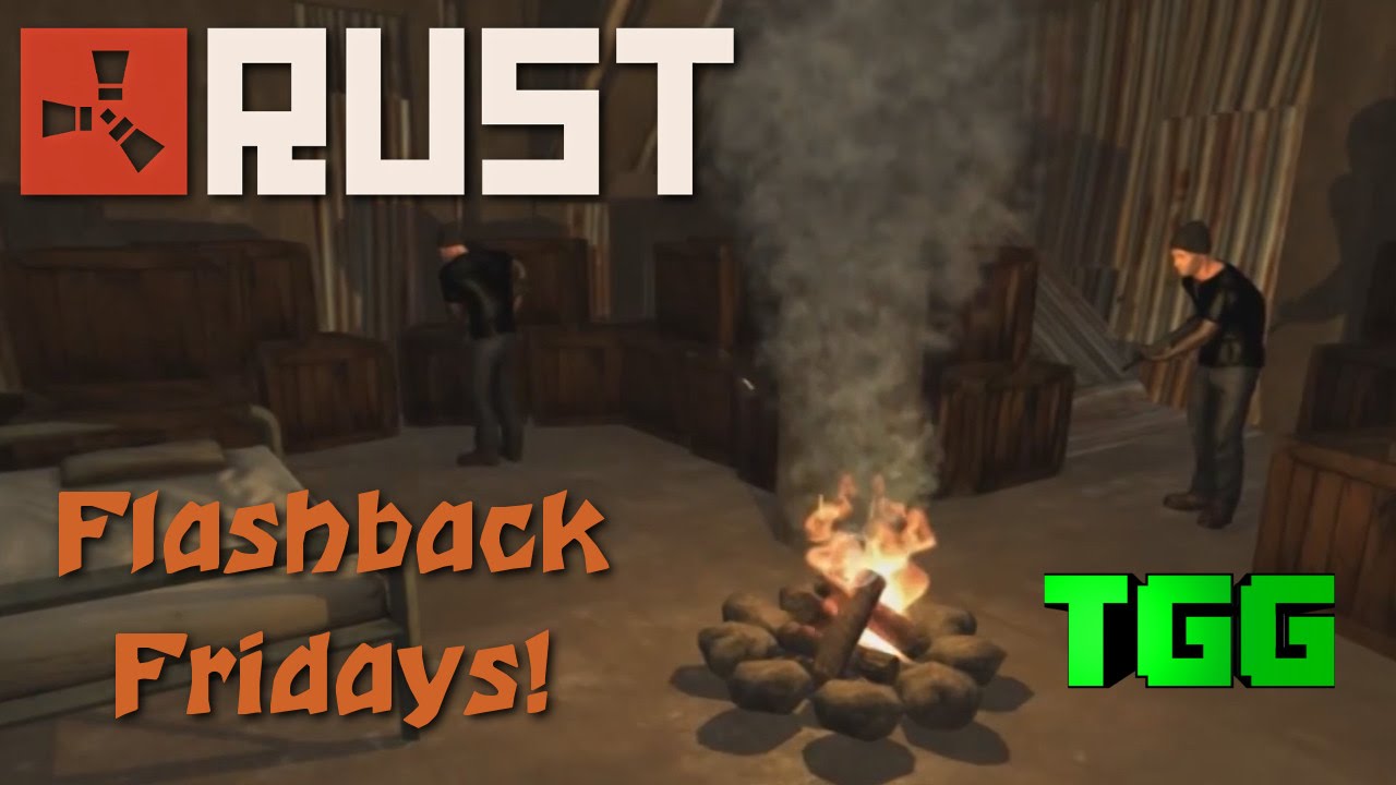 Rust- Legacy Ep:15 The New Base (FlashBack Fridays 2013) - YouTube