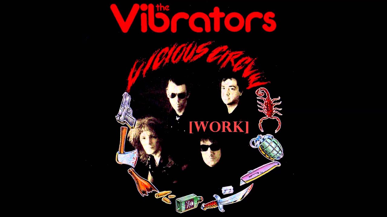 Watch The Vibrators - "Work" on YouTube Watch The Vibrators - "Work" on YouTube