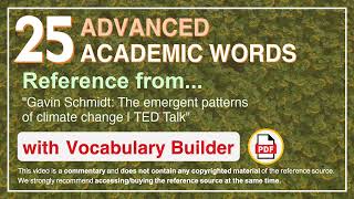25 Advanced Academic Words Ref from "Gavin Schmidt: The emergent patterns of climate change | TED"