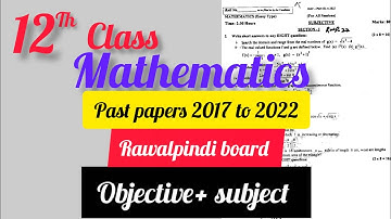2nd Year Mathematics 5 year past papers Rawalpindi board || 12 class math past papers