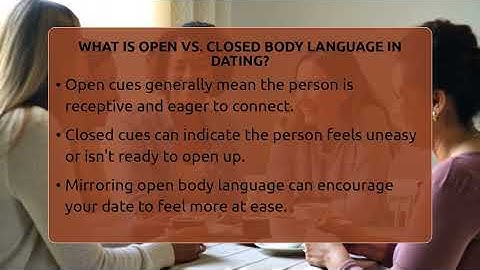 What Is Open Vs. Closed Body Language In Dating? - The Love Workshop