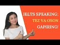 Ielts speaking tez va oson gapiring