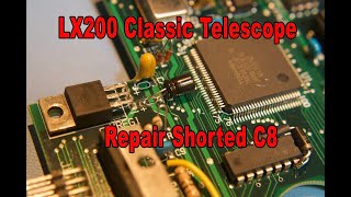 LX200 Main PCB Repair C8