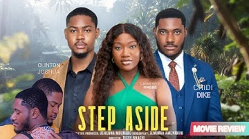 STEP ASIDE  - Latest 2024 Nollywood Nigerian Movies - CHIDI DIKE, CLINTON JOSHUA, CHINENYE NNEBE 
