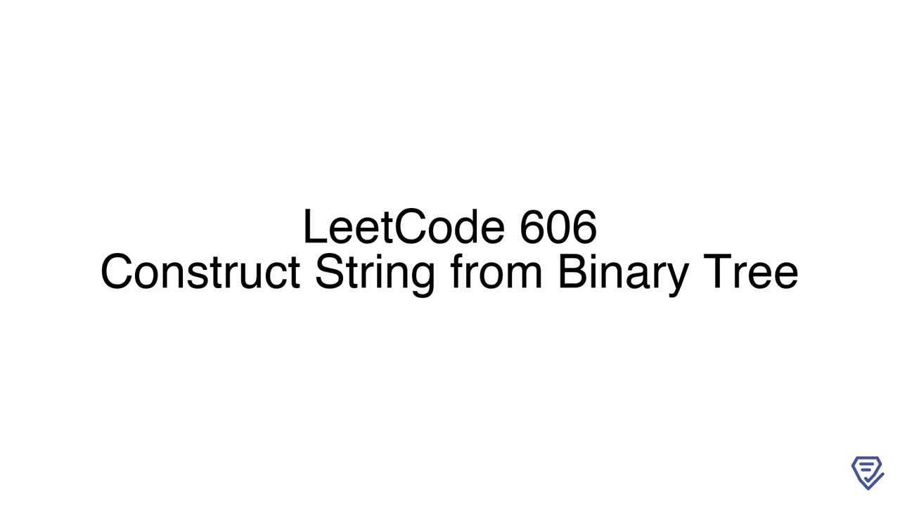 LeetCode 606: Construct String from Binary Tree - YouTube