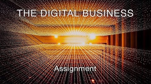 The Digital Business: Assignment