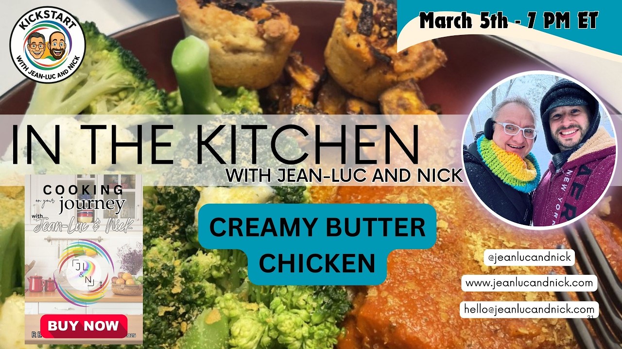 In the Kitchen with Jean-Luc and Nick - Butter Chicken - March 5th 2026