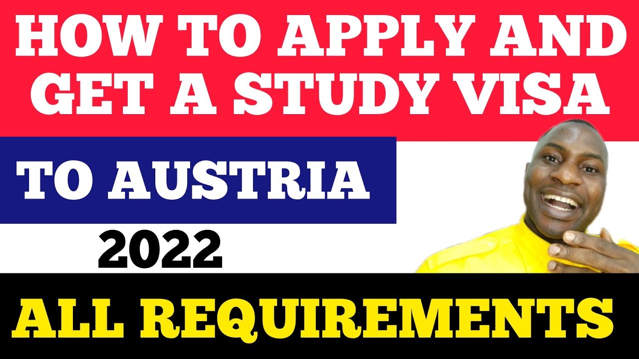 HOW TO APPLY FOR AUSTRIA STUDY VISA 2022|REQUIREMENTS AND STEPS - YouTube
