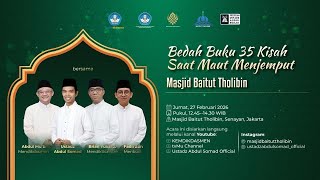LIVE | Bedah Buku 35 Kisah Saat Maut Menjemput | Ustadz Abdul Somad