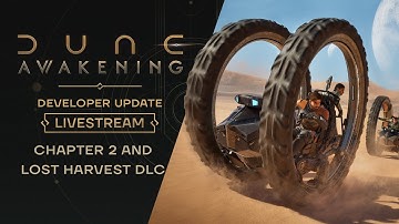 Dune: Awakening — Developer Update Livestream | Chapter 2 and Lost Harvest DLC