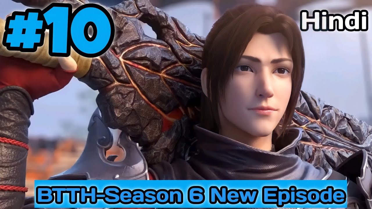 Download BTTH season 6 part 10 Explained in Hindi || Battle through the heaven season 6 episode 10 in Hindi