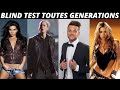 BLIND TEST TOUTES GÉNÉRATIONS !!! (1 lettre de l'alphabet = 1 artiste)