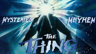 The Thing  - Mysteries and Mayhem