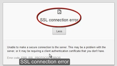 SSL connection error Google chrome - ERR_SSL_PROTOCOL_ERROR