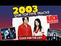 2003 Rock Retrospective: Top 5 Tracks You Missed!
