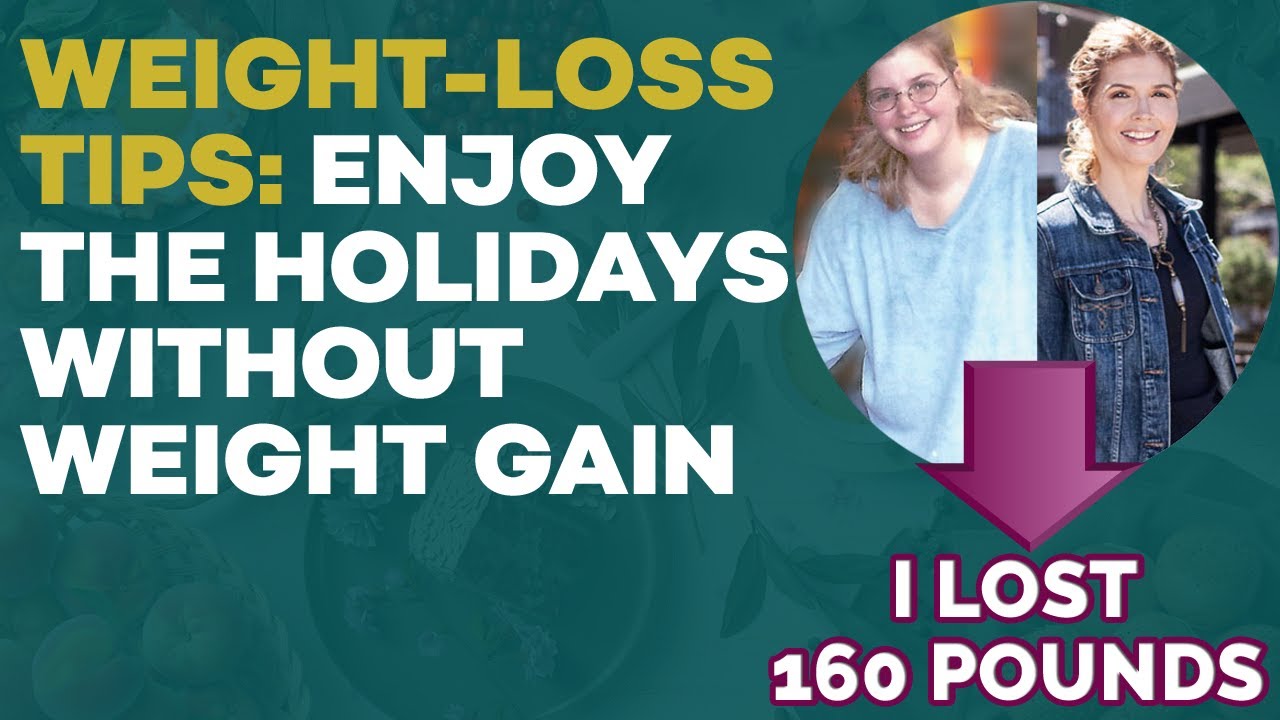 Weight-Loss Tips: How To Easily Enjoy The Holidays Without Weight Gain ...