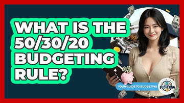 What Is The 50/30/20 Budgeting Rule?