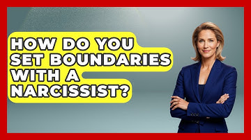 How Do You Set Boundaries With A Narcissist? - Anecdotes in Quotation