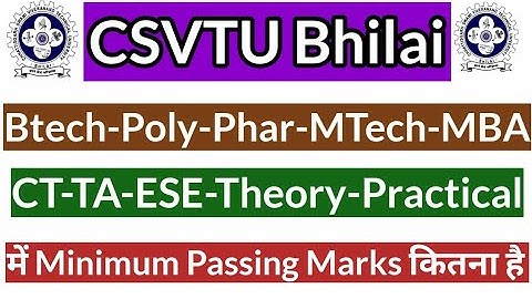 💥CSVTU|BTech|Poly|Phar|MTech|MBA|MCA|CT|TA|ESE|Theory|Practical|Minimum Passing Marks कितना है
