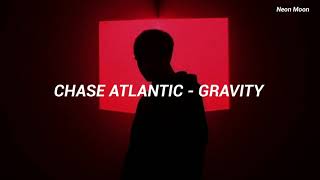 Chase Atlantic  - Gravity | Lyrics